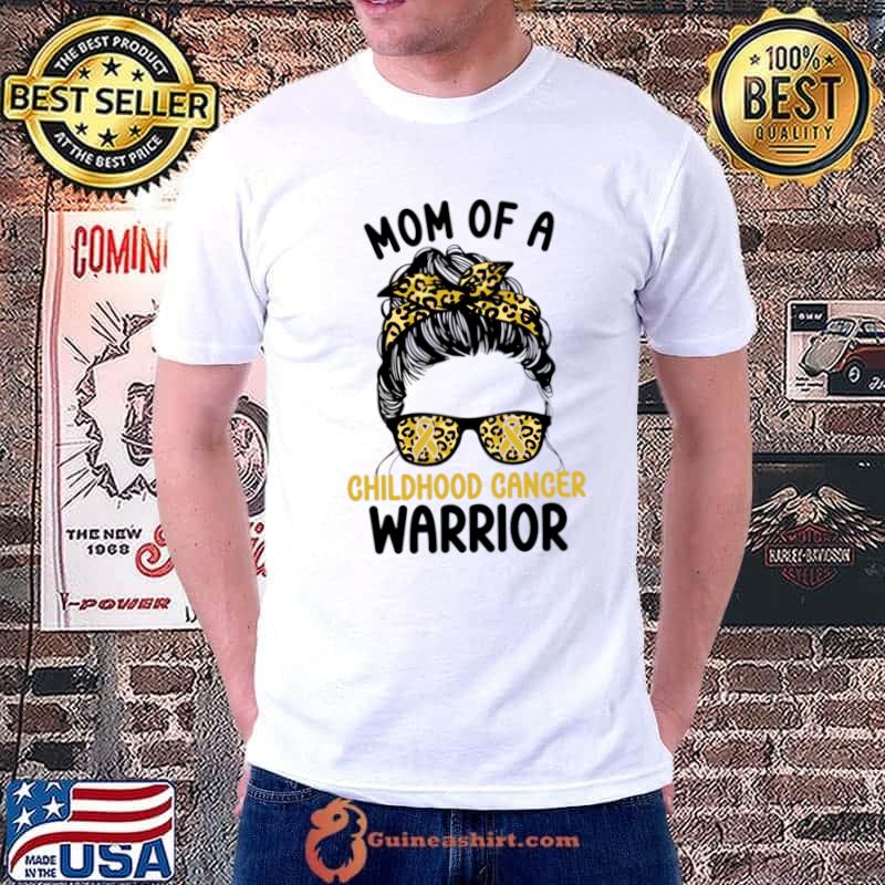 Mom Of A Childhood Cancer Warrior Messy Bun Sunglasses Leopard T-Shirt