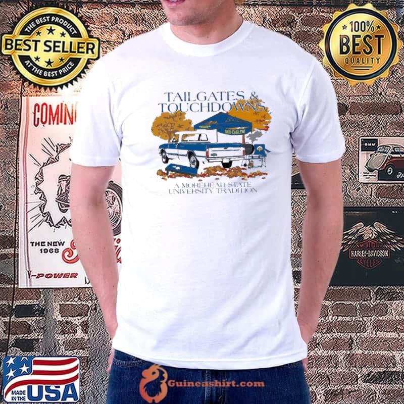 Morehead State University Traditions Tailgates And Touchdowns Shirt