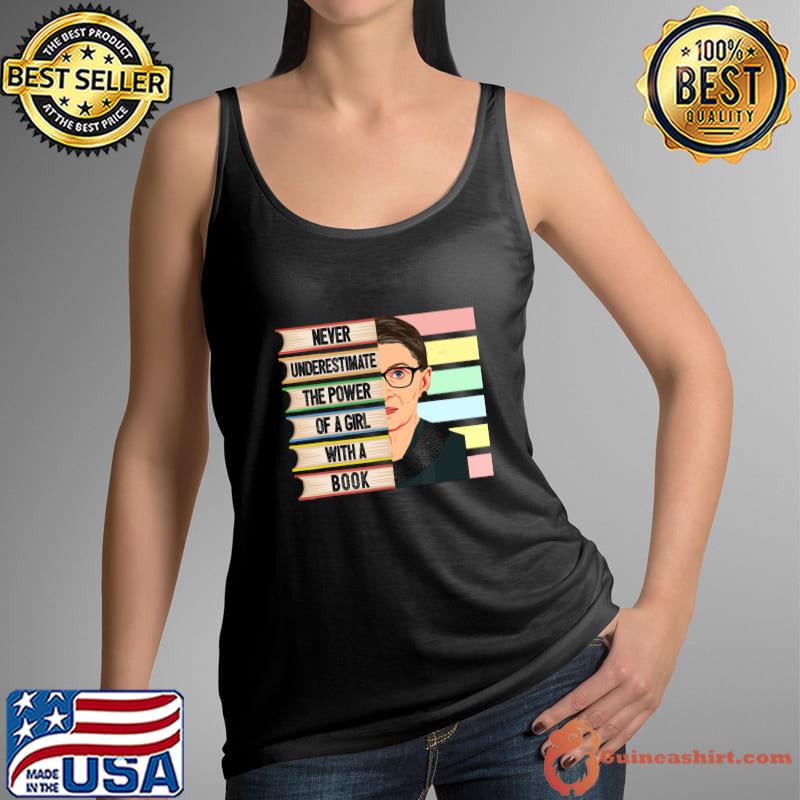 Never Underestimate The Power Of A Girl With Book Vintage Feminist Ruth Bader Ginsburg T-Shirt Tank Top