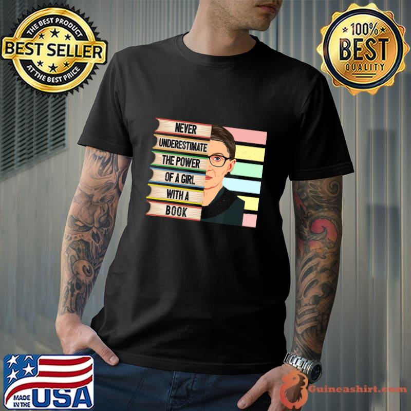 Never Underestimate The Power Of A Girl With Book Vintage Feminist Ruth Bader Ginsburg T-Shirt Unisex
