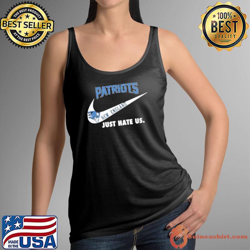 New England Patriots Nike Patriots Just Hate Us Shirt Tank Top