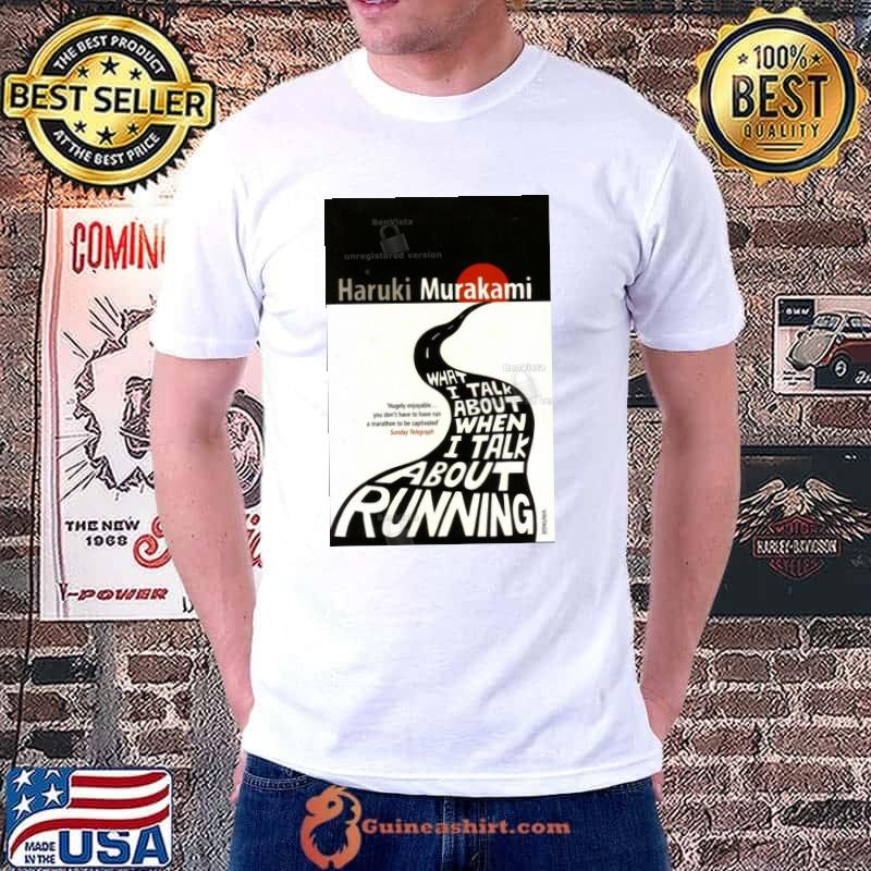 Nggolekcuwan Haruki Murakami What I Talk About When I Talk About Running Shirt