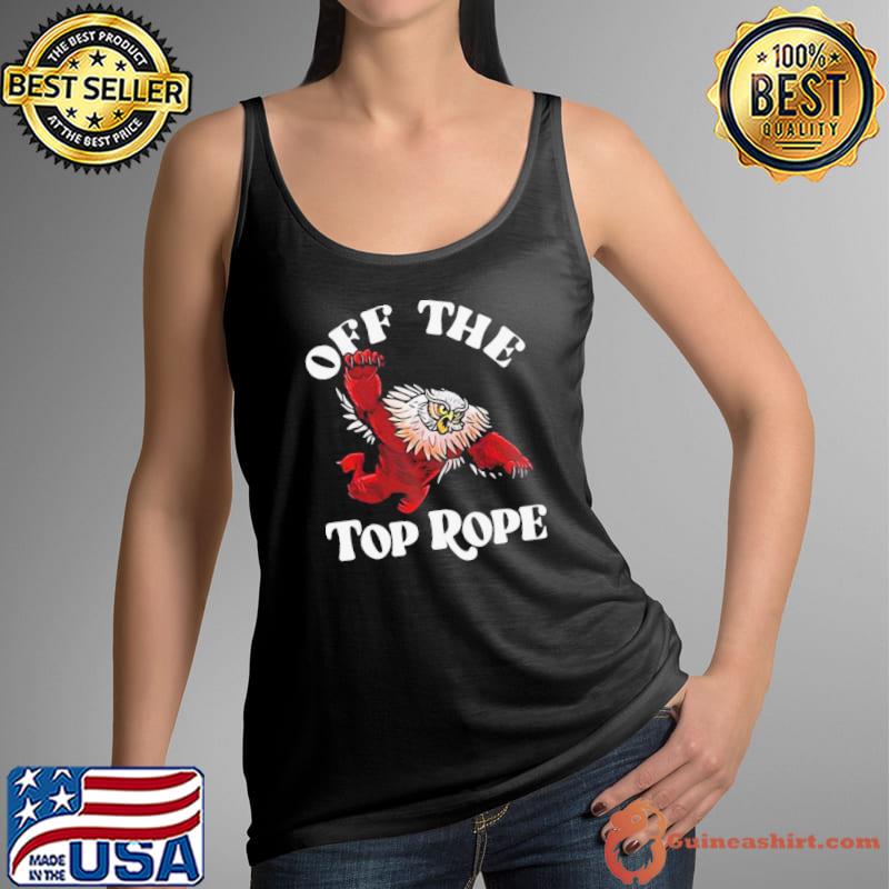 Owlbear Off The Top Rope Shirt Tank Top
