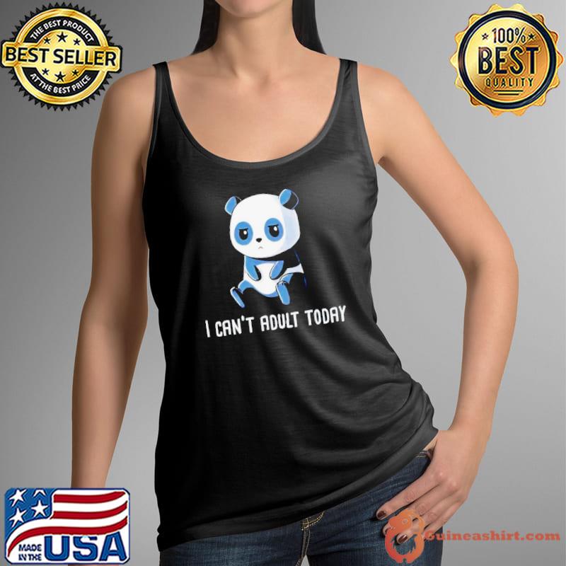 Panda I can’t adult today s Tank Top