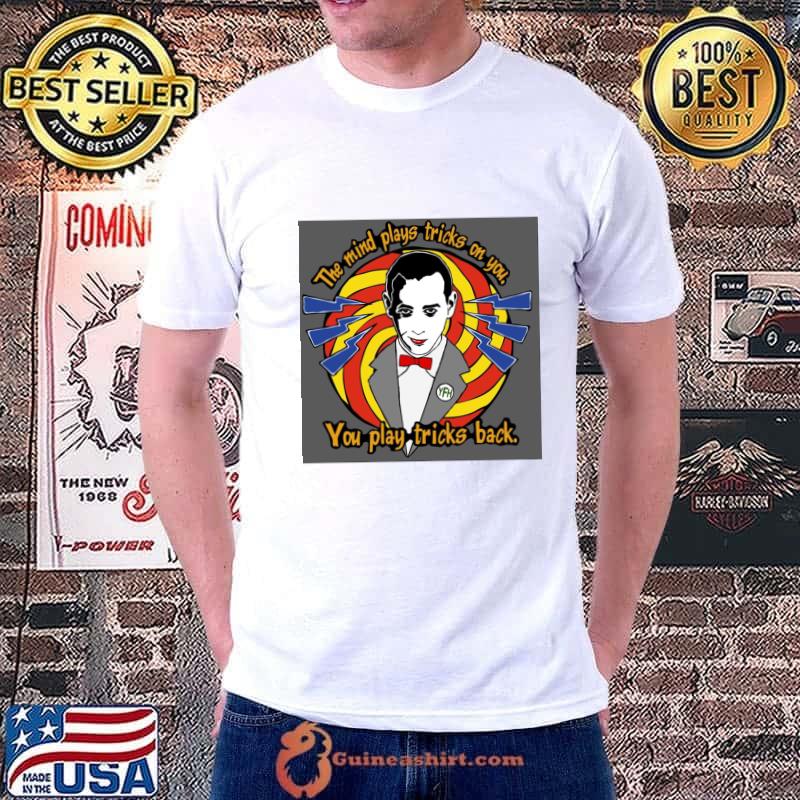 Pee Wee Herman the mind play tricks on you you play tricks back T-Shirt