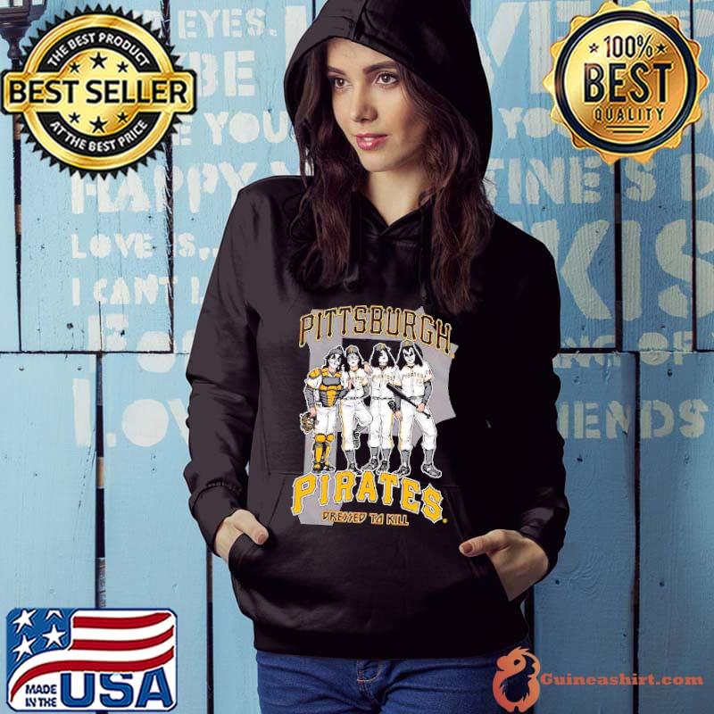 Pittsburgh pirates dressed to kill baseball kiss music shirt - Guineashirt  Premium ™ LLC