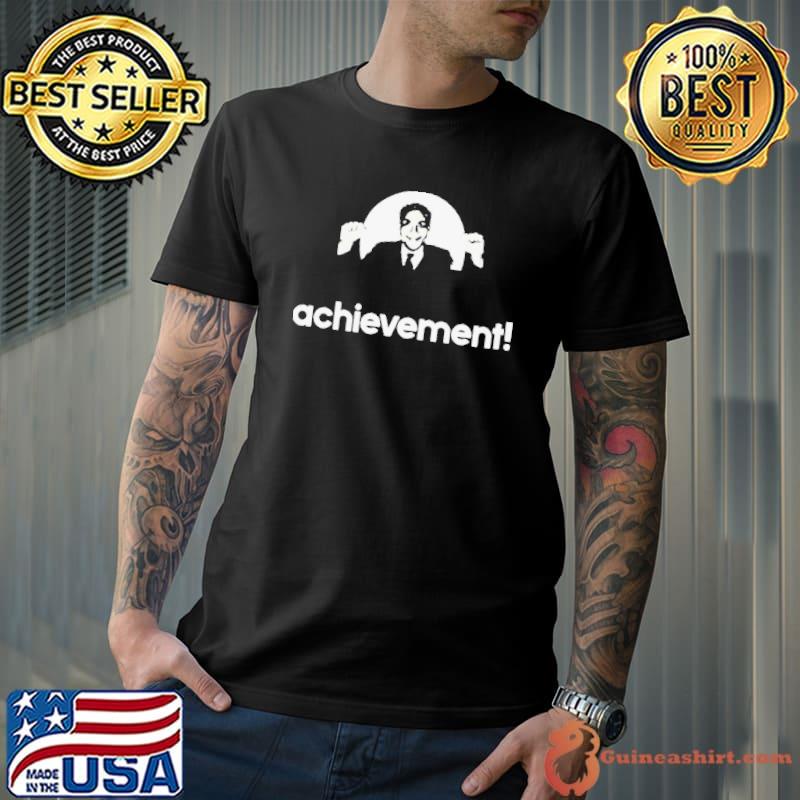 Principal Figgins Achievement Shirt