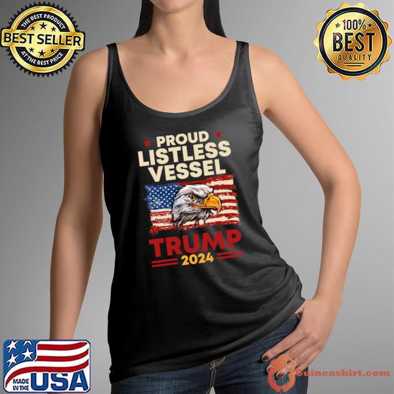 Proud Listless Vessel Pro Trump for President 2024 Usa Flag Eagle T-Shirt Tank Top