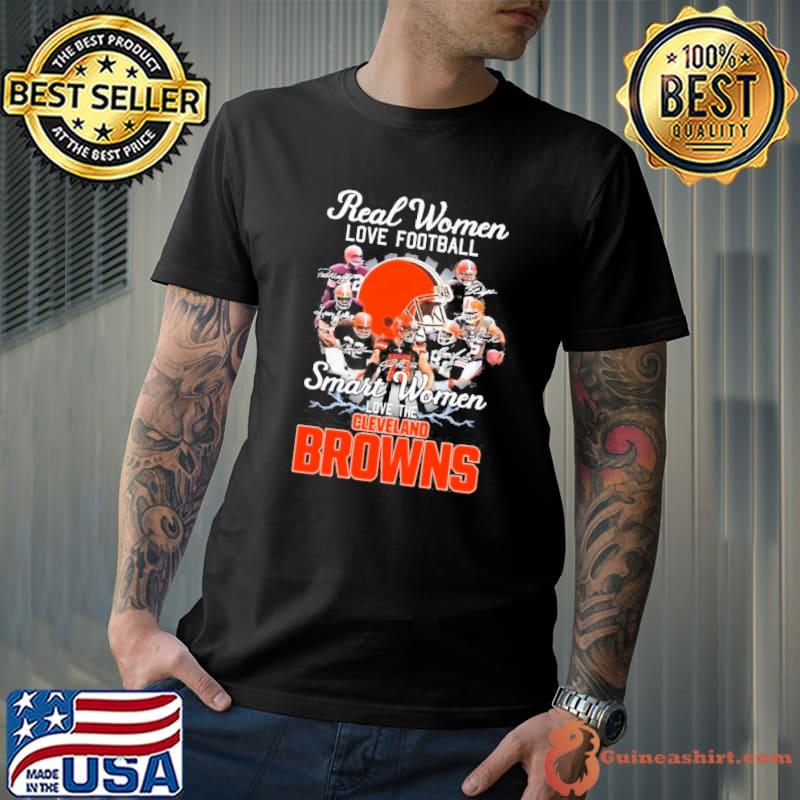 Real Women Love Football Smart Women Love The Cleveland Browns Signatures Shirt Unisex