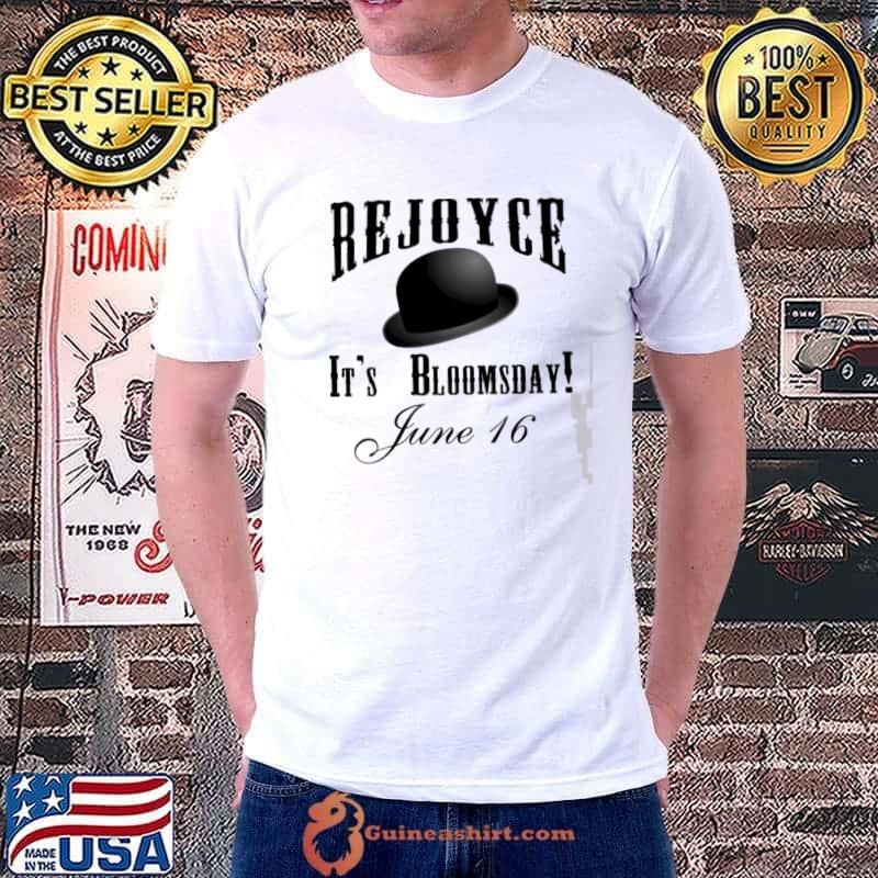 Rejoyce It’s Bloomsday June 16 With Bowler Hat Shirt