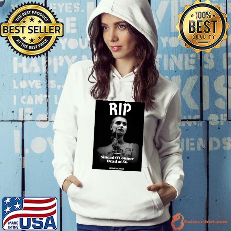 Rest in peace 1966 2023 sinead o'connor dead at 56 in memories T-Shirt Hoodie