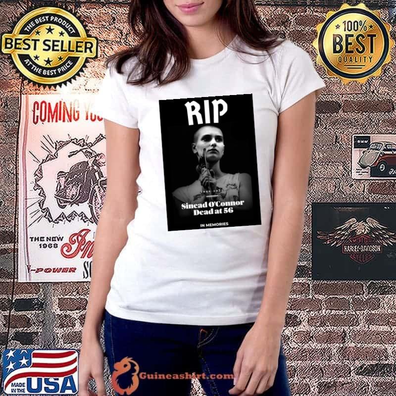Rest in peace 1966 2023 sinead o'connor dead at 56 in memories T-Shirt Ladiestee