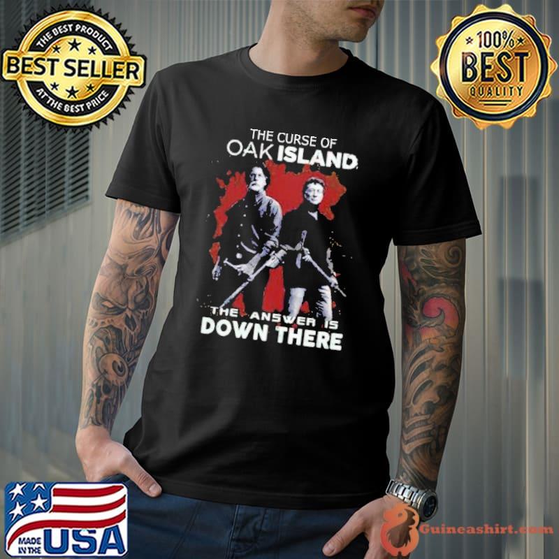 Rick Lagina Robert Clotworthy The curse of Oak Island Answer is down there s Unisex
