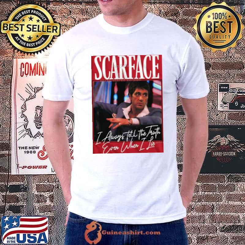 Scarface Licensed Merchandise I Always Tell The Truth Ever When I Lie Shirt (watermarked)
