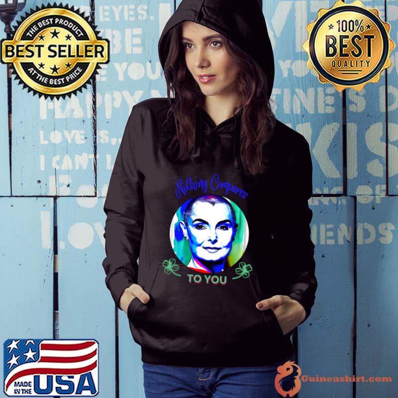 Sinead O'Connor Singer Nothing Compares To You T-Shirt Hoodie