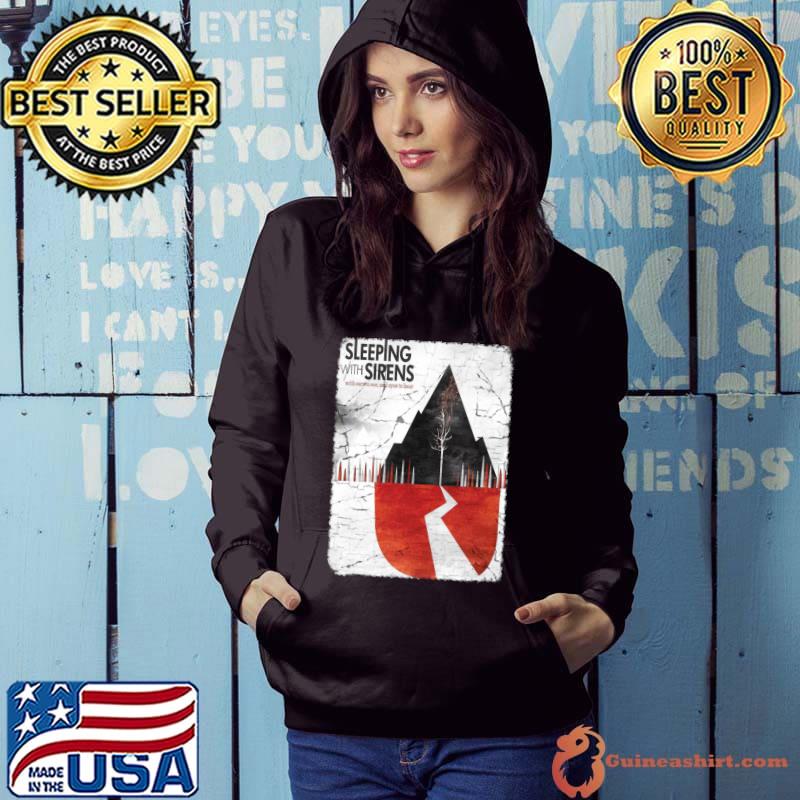 Sleeeping with sirens with ears to see and eyes to hear band T-Shirt Hoodie