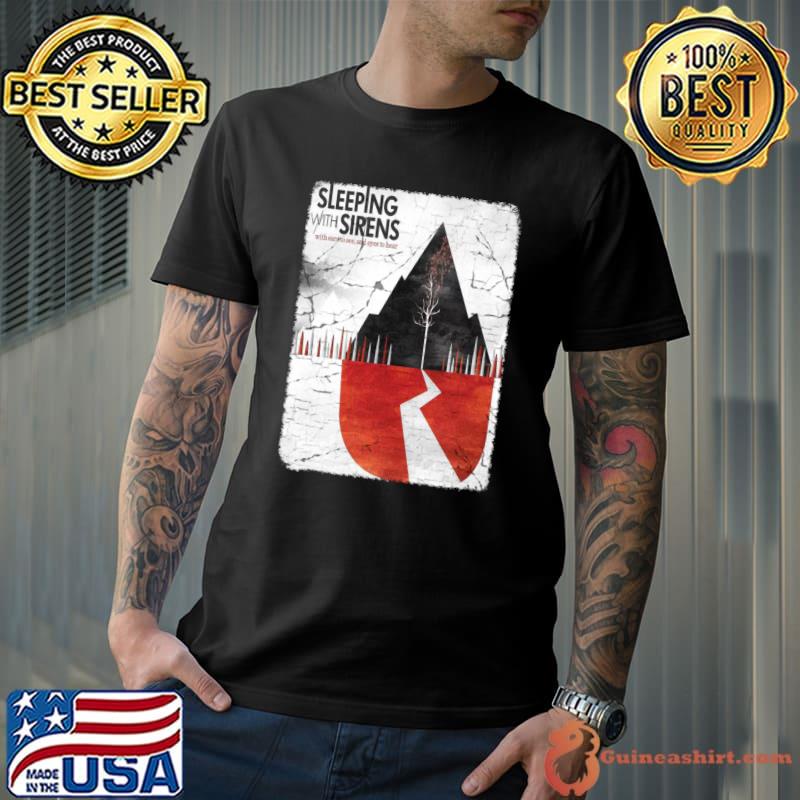 Sleeeping with sirens with ears to see and eyes to hear band T-Shirt