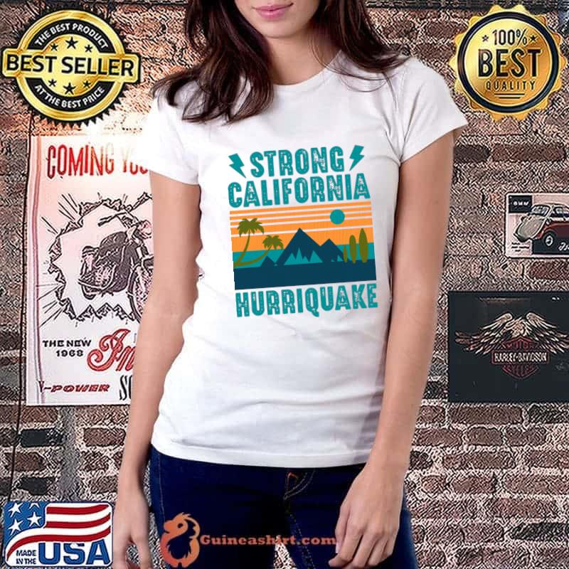 Strong California Survivor Hurriquake Mountain Vintage 2023 T-Shirt Ladiestee