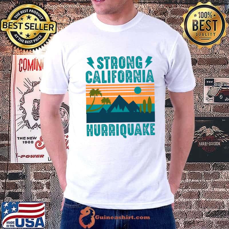 Strong California Survivor Hurriquake Mountain Vintage 2023 T-Shirt