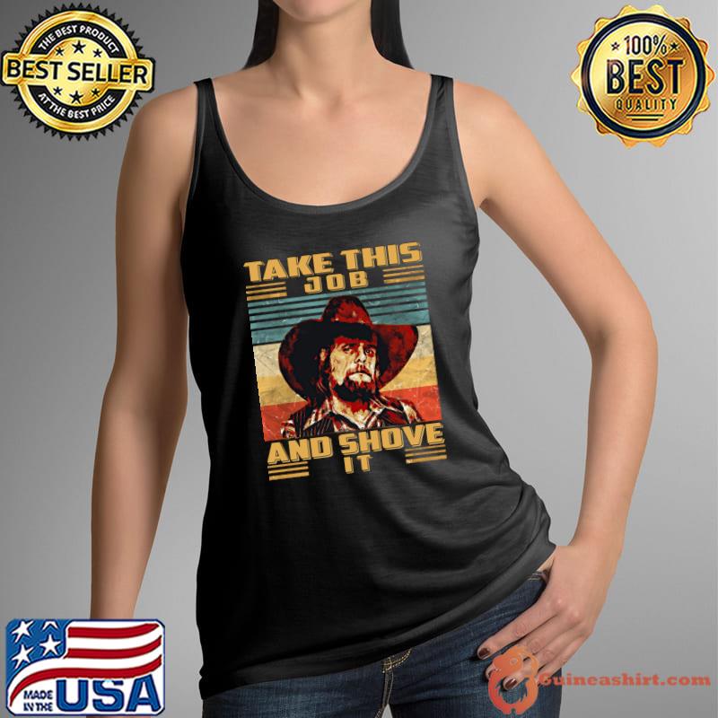 Take This Job And Shove It Vintage Rhythms Of Life Johnny Paycheck's Musical Narrative T-Shirt