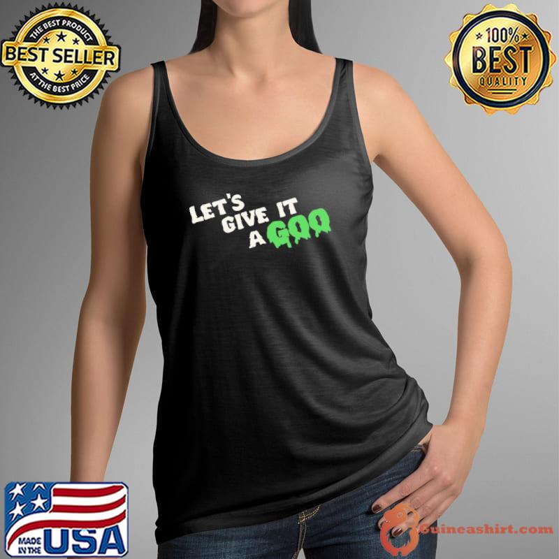 That Chapter Merch Lets Give It A Goo Art Shirt Tank Top