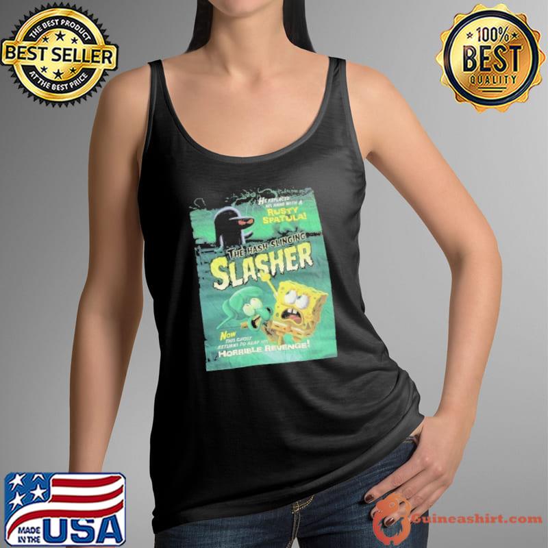 The hash slinging slasher horrible revenge shirt