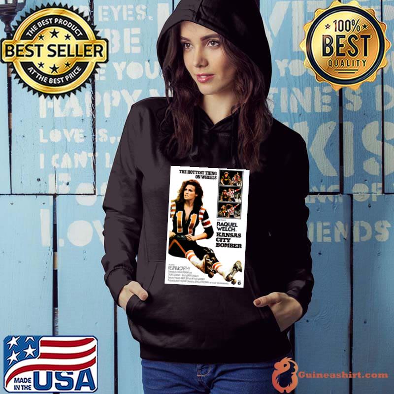 The Hottest Thing On Wheels Requel Welch Kansas City Bomber (1972) T-Shirt Hoodie