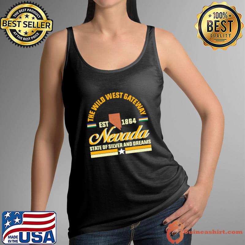 The wild west gateway state of silver and dreams nevada the wild west gateway T-Shirt Tank Top