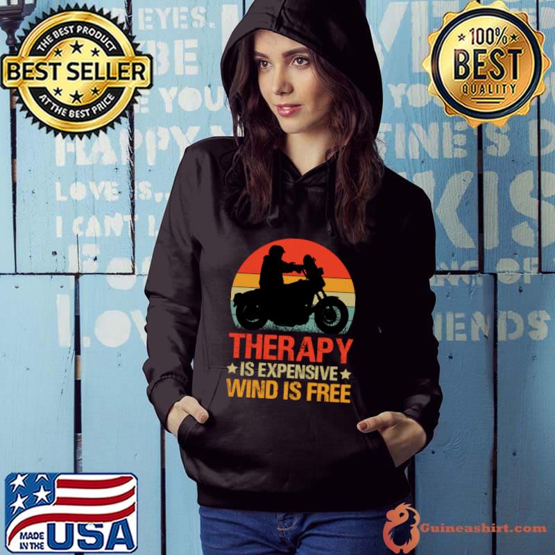 Therapy is expensive wind is free Ride for motorcycle vintage T-Shirt