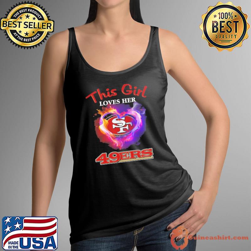 This Girl Loves Her 49ers - San Francisco 49ers - T-Shirt