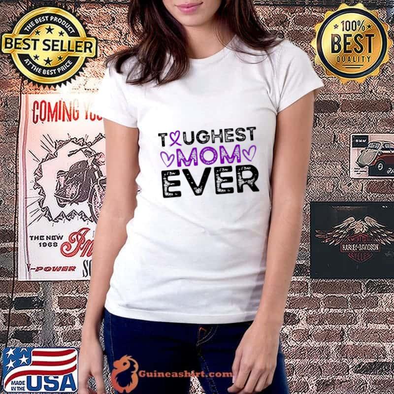 Toughest Mom Ever Chiari Malformation Awareness Heart Purple T-Shirt Ladiestee