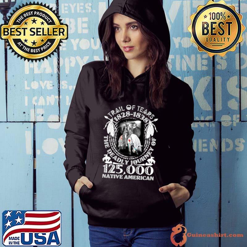 Trail Of Tears 1828 1838 The Deadly Journey Native American T-Shirt
