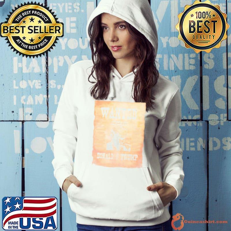 Trump Mugshot Donald Trump Wanted By Democrats Shirt Hoodie