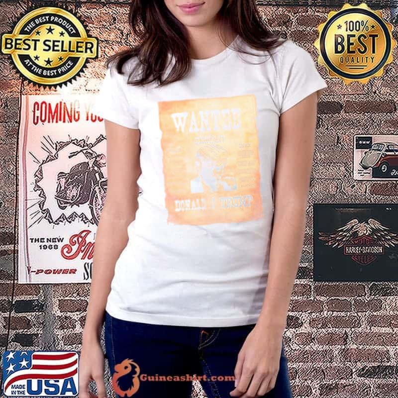 Trump Mugshot Donald Trump Wanted By Democrats Shirt Ladiestee