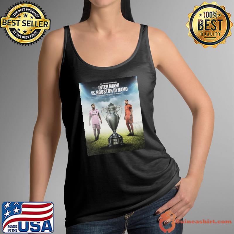 US Open Cup Final Inter Miami vs Houston Dynamo Wednesday September 27 In Miami Shirt