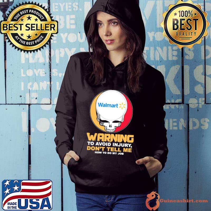 Walmart Skull logo warning to avoid injury don't tell me shirt