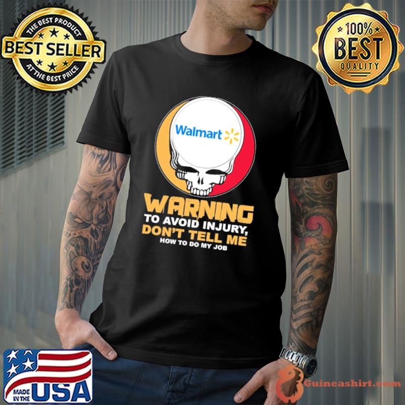 Walmart Skull logo warning to avoid injury don't tell me s Unisex