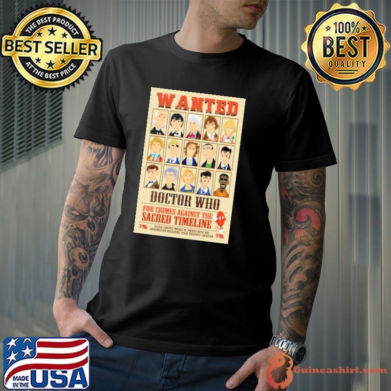 Wanted doctor who for crimes against the sacred timeline shirt