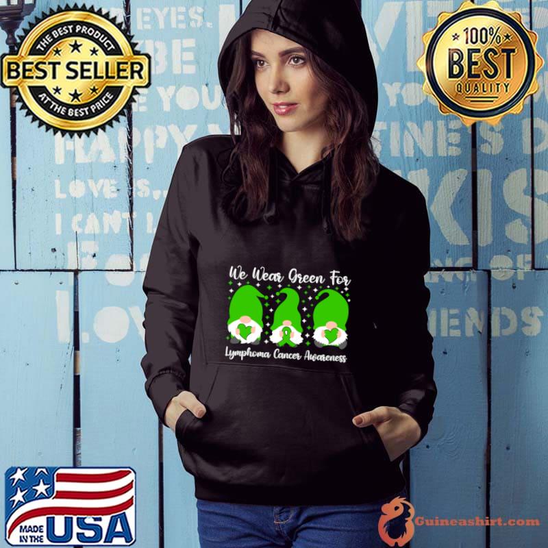 We Wear Green For Lymphoma Cancer Awareness Three Gnomes T-Shirt
