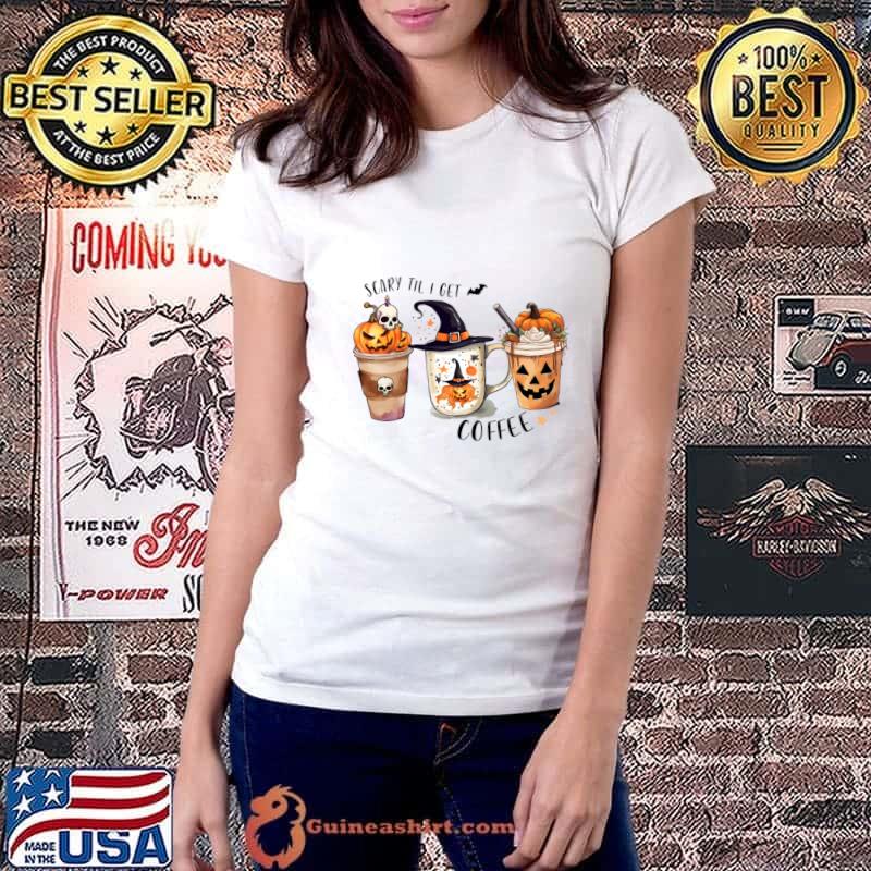 Witch Hat Scary Til I Get Coffee Lovers Pumpkins Bat T-Shirt Ladiestee