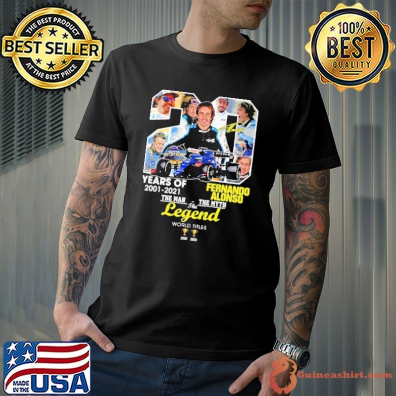 20 years of 2001 2021 Fernando Alonso The Man The Legend The Myth World Title shirt
