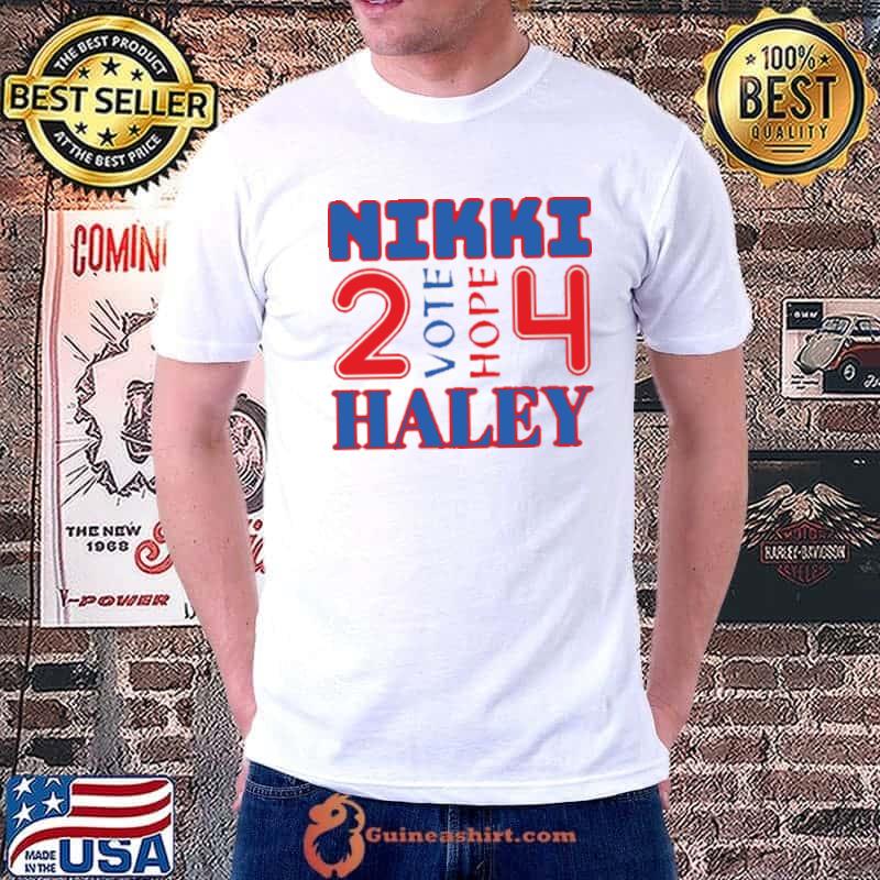 2024 Vote For Nikki Haley Vote And Hope 4 shirt