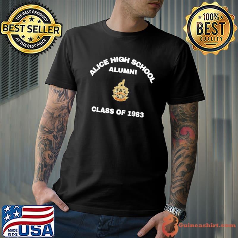 Alice high school alumni class of 1983 shirt