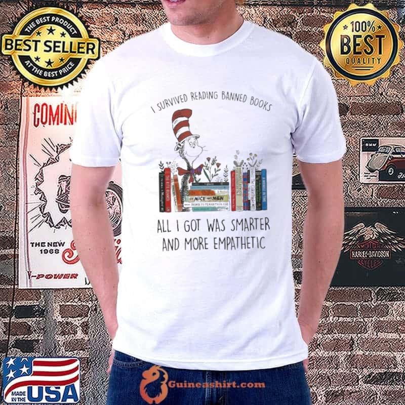 All I got was smarter and more empathetic Dr Seuss shirt