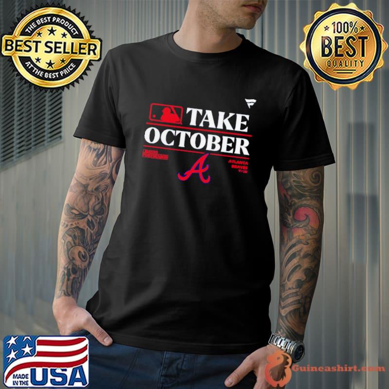 Atlanta Braves MLB Take October 2023 Postseason shirt - Guineashirt Premium  ™ LLC