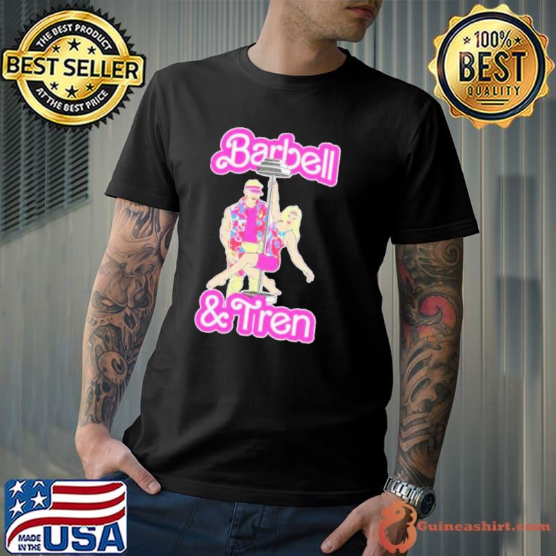 Barbell and Tren Barbie and Ken shirt