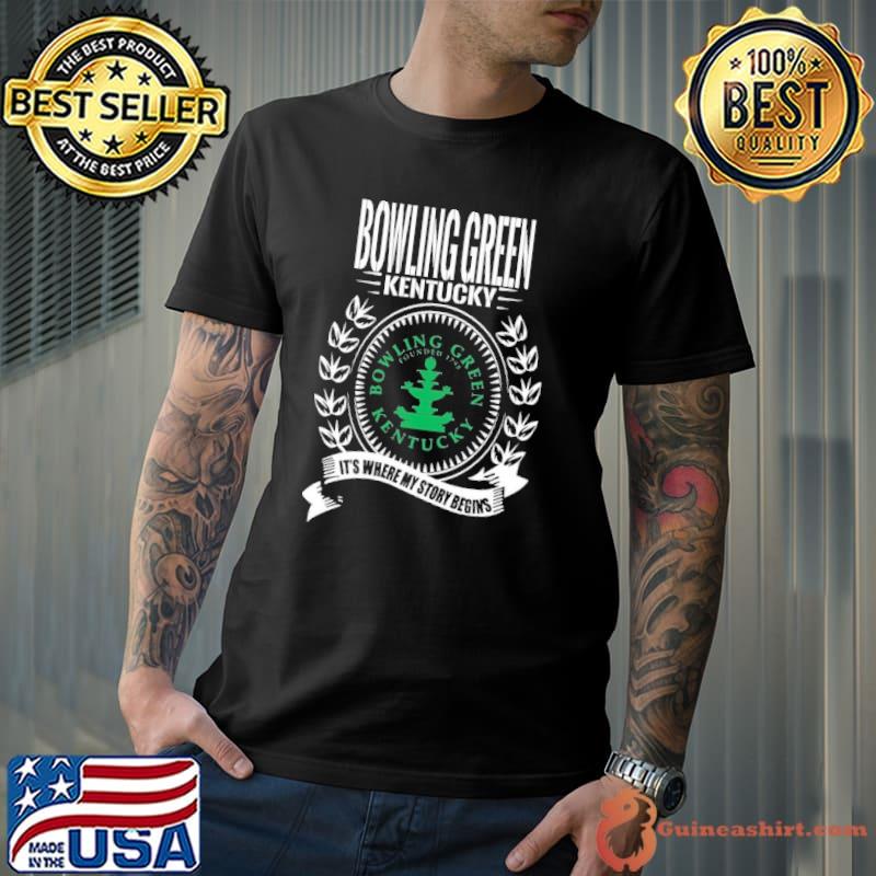 Bowling Green kentucky it's where my story begins shirt
