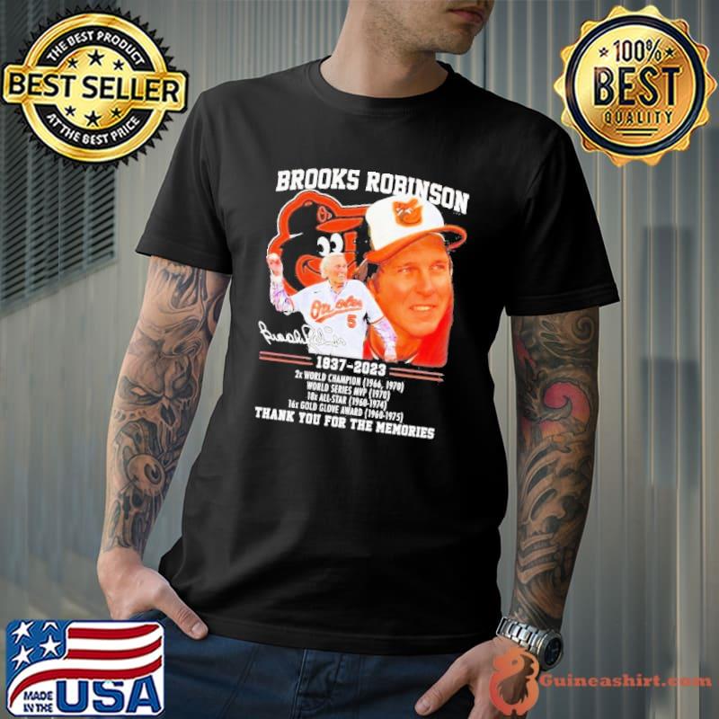 Brooks Robinson 1937 – 2023 2x World Champion World Series Mvp Thank You For The Memories shirt