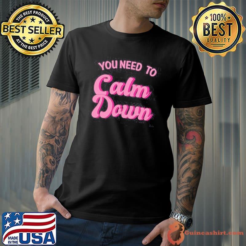 Calm Down Retro Style Shirt