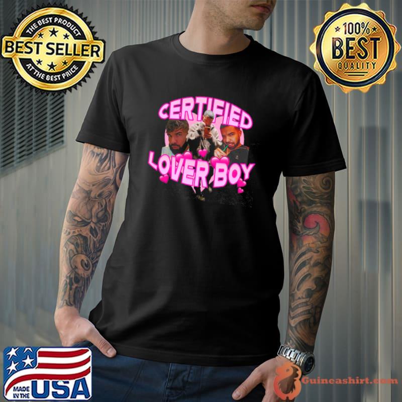 Certifed Lover Boy Shirt
